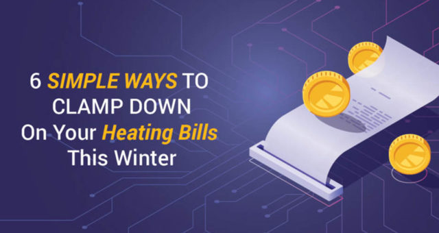 6 Simple Ways To Clamp Down On Your Heating Bills This Winter